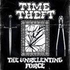 Time Theft - The Unrelenting Force