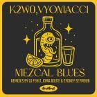 K2W0, Vyomacci - Mezcal Blues