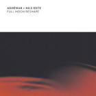 Adhemar x Nils Edte-Full Moon Reshape- PITCH55 -24BIT-WEB-FLAC-2026-BABAS