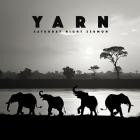 Yarn - Saturday Night Sermon