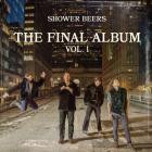 Shower Beers - The Final Album, Vol 1