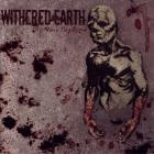 Withered Earth - Of Which They Bleed