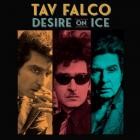 Tav Falco - - Desire On Ice  