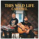 This Wild Life - Caramel
