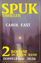 Carol East - Spuk Thriller Doppelband 2026 2024