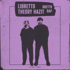 Libretto & Theory Hazit - Bretto Bap