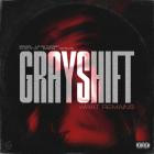 GRAYSHIFT - What Remains