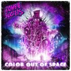 Zombiesuckers - Color Out Of Space