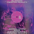 Blondex - Twisted Reality