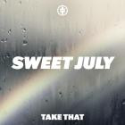Take That - Sweet July