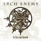 Arch Enemy - To The Last Breath