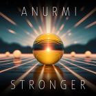 Anurmi - Stronger