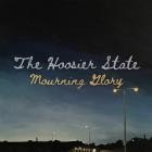 The Hoosier State - Mourning Glory
