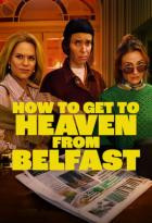 How to Get to Heaven from Belfast - Staffel 1