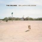 The Delines - Mr  Luck & Ms  Doom