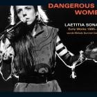 Laetitia Sonami - Dangerous Women: Early Works 1985-2005