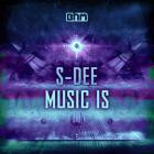 S-Dee-Music Is- BHM007D -SINGLE-16BIT-WEB-FLAC-2012-FMC Classics
