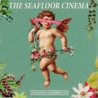 The Seafloor Cinema - In Cinemascope with Stereophonic Sound (Instrumental