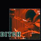 Ditch - Ditch