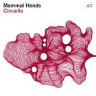 Mammal Hands - Circadia