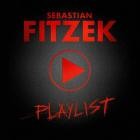 Sebastian Fitzek - Playlist (Premium Edition)