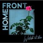 Home Front - Watch It Die
