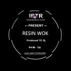 TC Dj present - Resin Wok