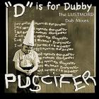 Puscifer - - D Is For Dubby The Lustmord Dub Mixes  