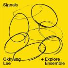 Okkyung Lee And Explore Ensemble - Signals