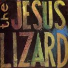 The Jesus Lizard - - Lash  