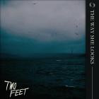 Two Feet - The Way She Looks