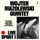 Wojtek Mazolewski Quintet and Wojtek Mazolewski - Live Spirit I