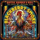 Blackberry Smoke - Rattle, Ramble & Roll The Best Of Blackberry Smoke, Vol1