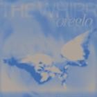 oreglo - THE WHIRR