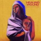Healing Wound - Bodies Of Heavenly Violence