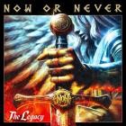 Now Or Never - The Legacy