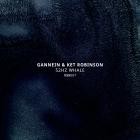 Gannein & Ket Robinson - 52Hz Whale EP