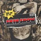 Skin Show - Come And See The - 
