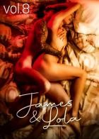 James and Lola Vol 8