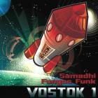 Fungus Funk And Samadhi - Vostok 1