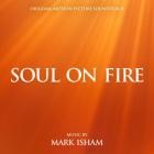 Mark Isham - Soul On Fire (Original Motion Picture Soundtrack)