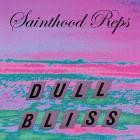 Sainthood Reps - Dull Bliss