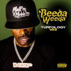 Beeda Weeda - Turfology 102