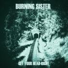 Burning Sister - Get Your Head Right