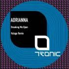 Adrianna feat Dyn Dyn - Breaking Me Open