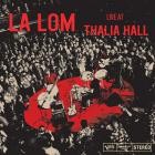 LA LOM - - Live At Thalia Hall  