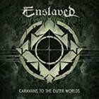 Enslaved - Caravans to the Outer Worlds