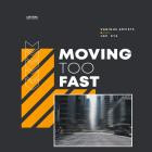 VA - Moving Too Fast