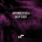 Antonio Fevola - Deep State EP