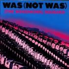Was (Not Was) - - (The Woodwork) Squeaks  